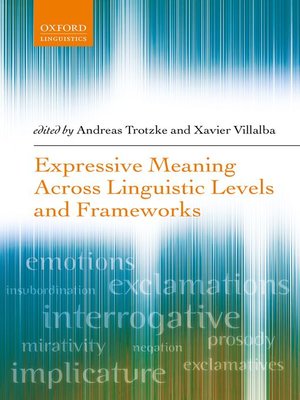 cover image of Expressive Meaning Across Linguistic Levels and Frameworks